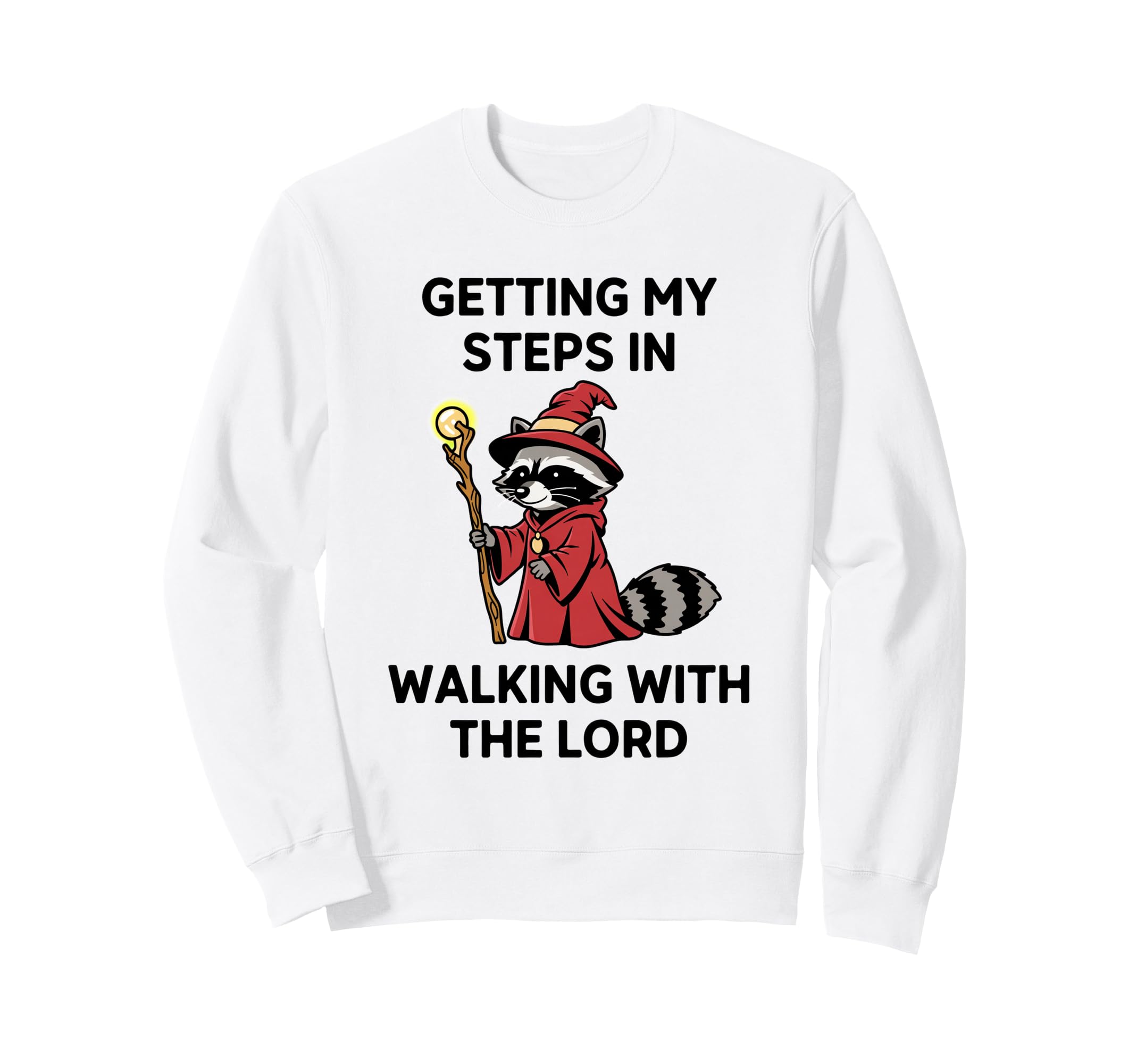 Getting My Steps Walking Lord Sweatshirt - Casual Everyday Wear Men Women - T-Shirt, Sweatshirt, Hoodie