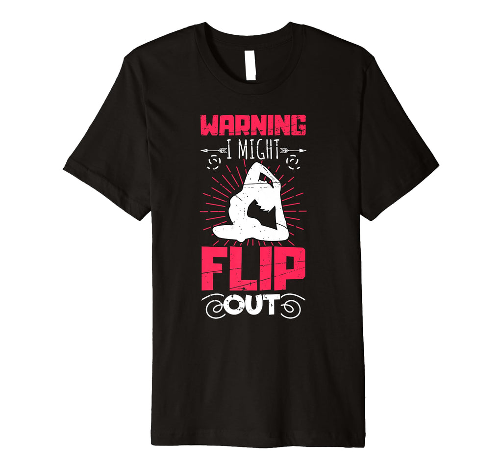 Funny Yoga Warning I Might Flip Out T-Shirt - Minimalist Print Unisex - T-Shirt, Sweatshirt, Hoodie