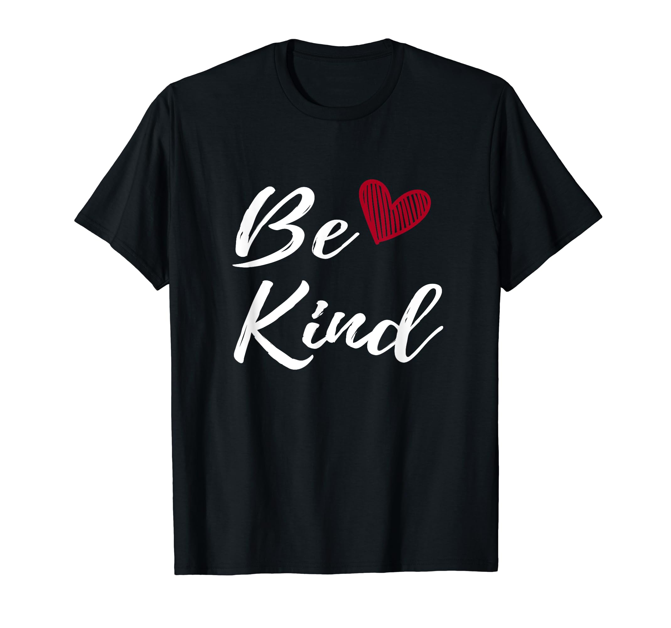 Be Kind Motivational Inspirational T-Shirt - Fun Novelty Design Men Women - T-Shirt, Sweatshirt, Hoodie