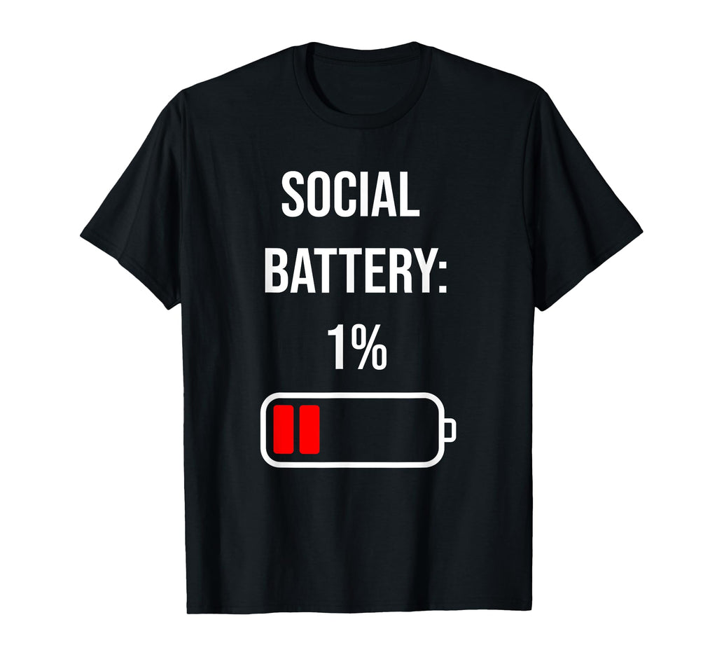 Social Battery 1 Percent Funny Introvert T-Shirt - Graphic Print Unisex - T-Shirt, Sweatshirt, Hoodie