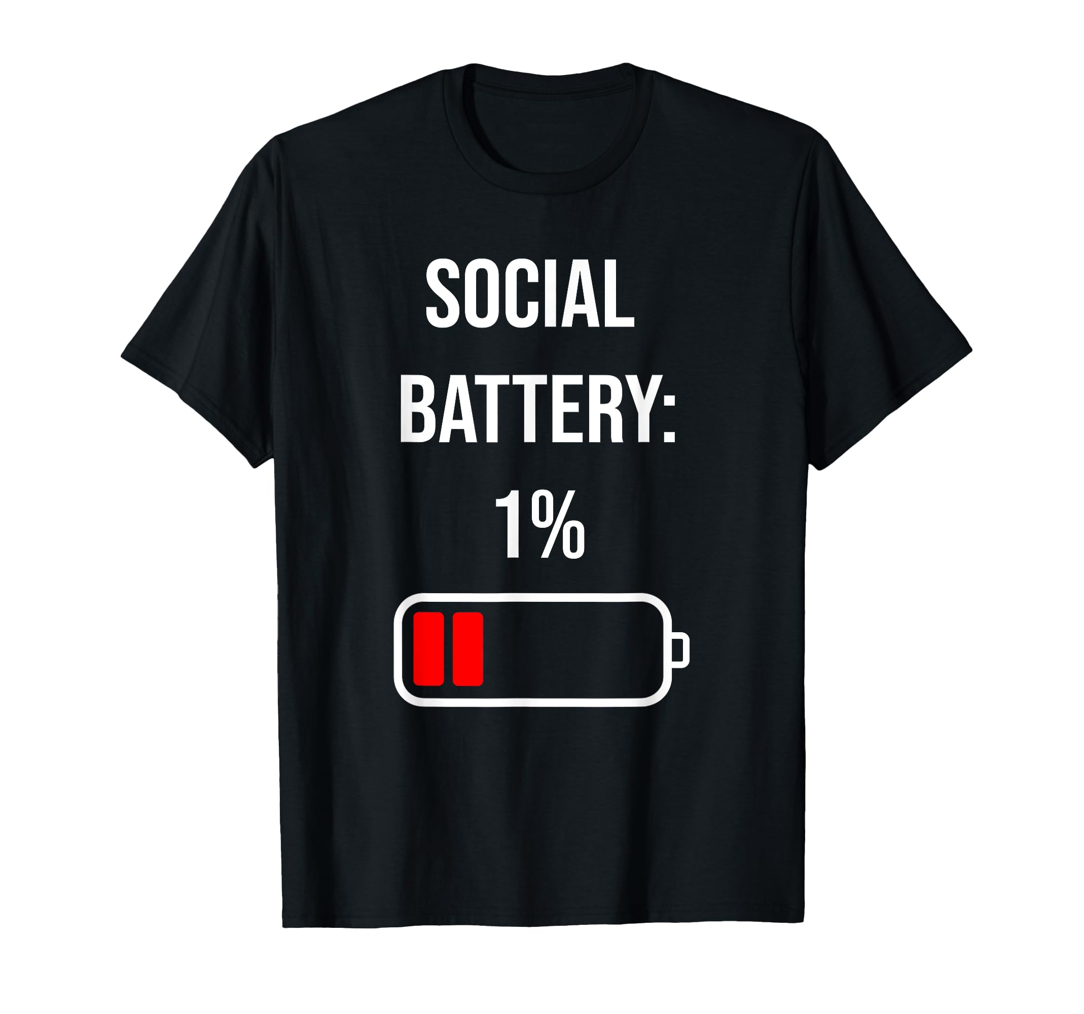 Social Battery 1 Percent Funny Introvert T-Shirt - Graphic Print Unisex - T-Shirt, Sweatshirt, Hoodie