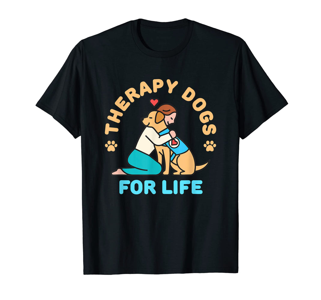 Therapy Dogs Life Dog Handler Animal T-Shirt - Novelty Apparel for Adults - T-Shirt, Sweatshirt, Hoodie