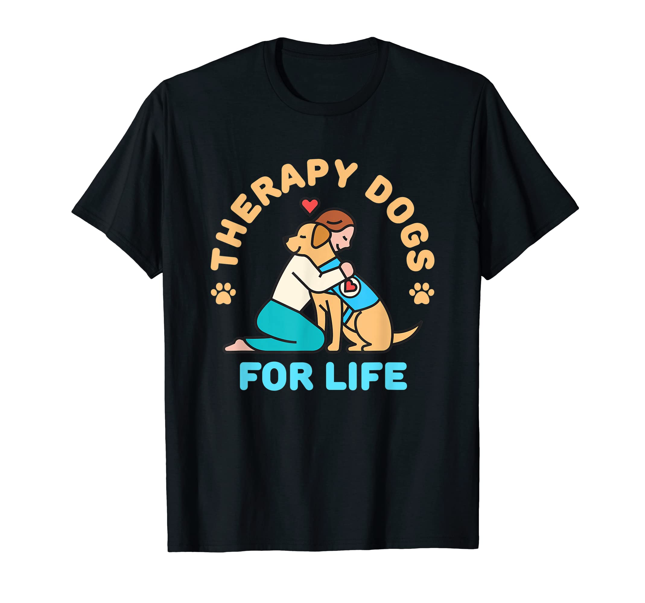 Therapy Dogs Life Dog Handler Animal T-Shirt - Novelty Apparel for Adults - T-Shirt, Sweatshirt, Hoodie