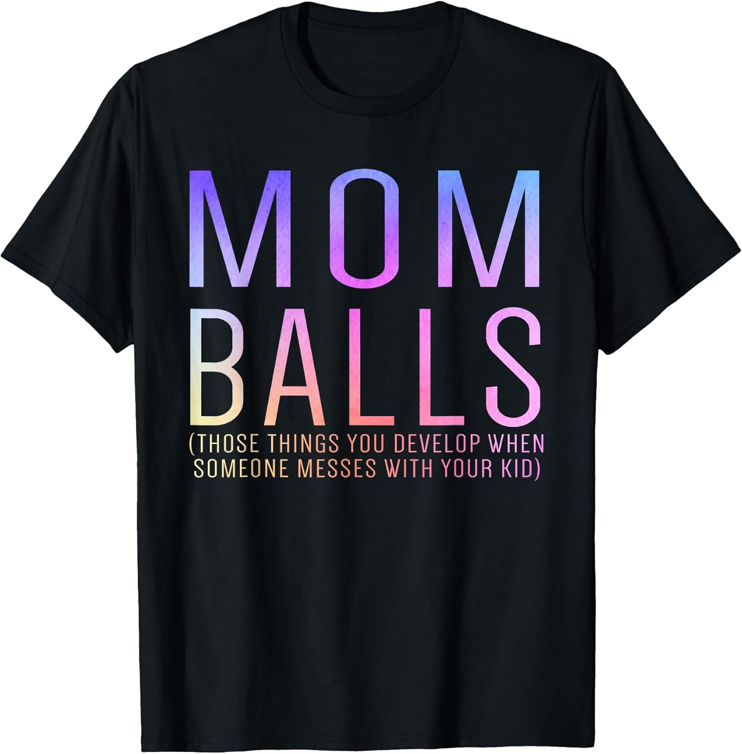 Funny Mom Gifts for Mother's Day Tees Unisex T-shirt, Sweatshirt, Hoodie, Long Sleeve Tee - T-Shirt, Sweatshirt, Hoodie