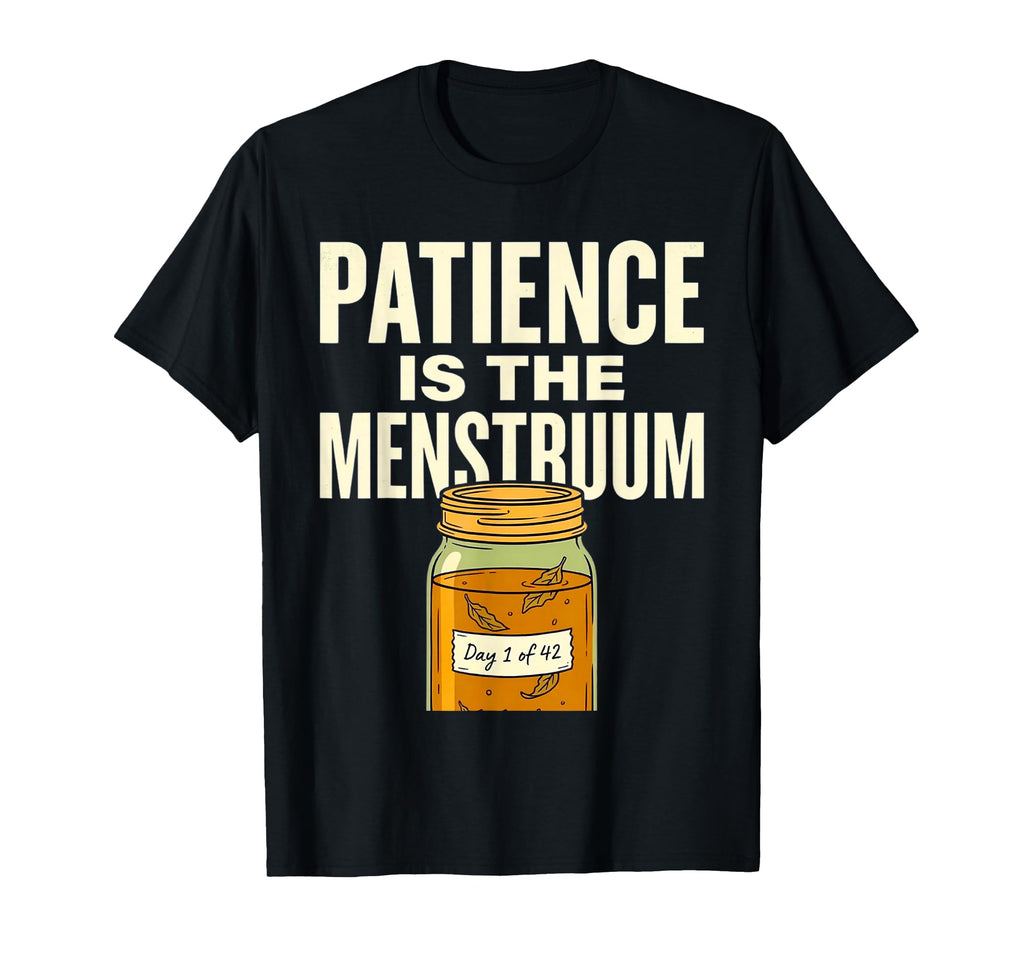 Trust Process Tincture Maceration T-Shirt - Graphic Print for Adults - T-Shirt, Sweatshirt, Hoodie