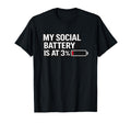 My Social Battery Is 3 Funny Introvert T-Shirt - Graphic Print for Adults - T-Shirt, Sweatshirt, Hoodie