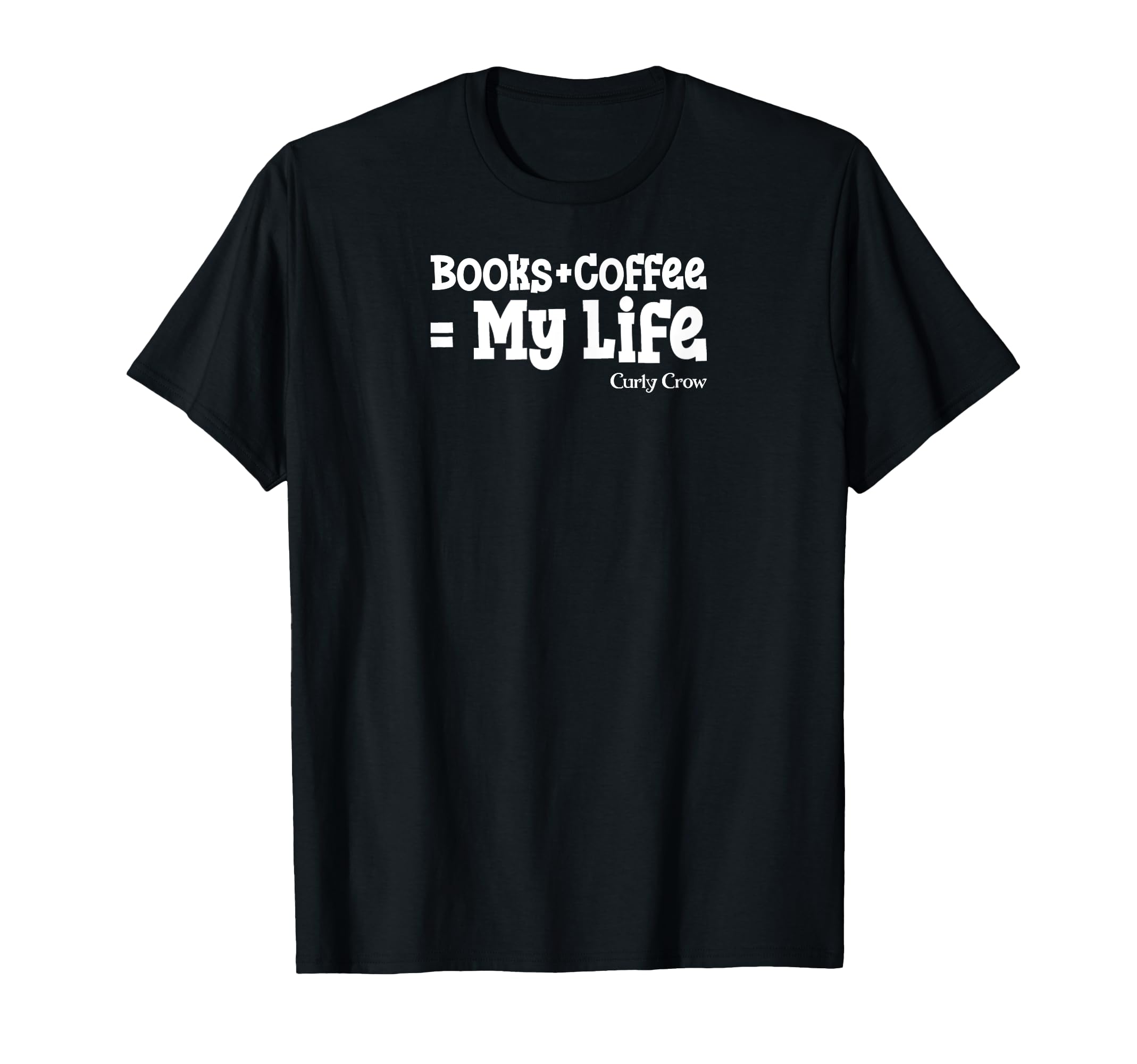 Curly Crow Books And Coffee T-Shirt - Aesthetic Graphic Unisex - T-Shirt, Sweatshirt, Hoodie