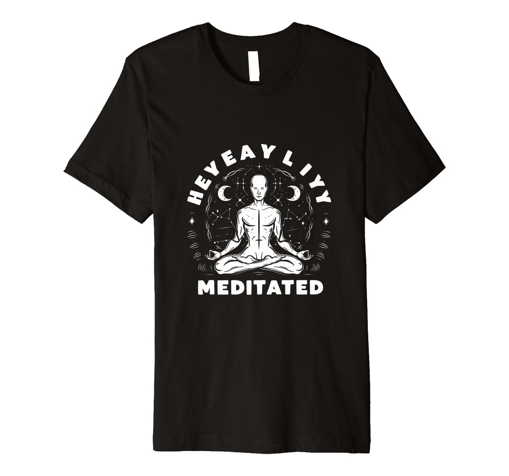 Heavily Meditated Funny Mens T-Shirt - Casual Everyday Wear for Adults - T-Shirt, Sweatshirt, Hoodie