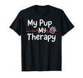 My Pup My Therapy Dog Lovers T-Shirt - Custom Art Print Unisex - T-Shirt, Sweatshirt, Hoodie