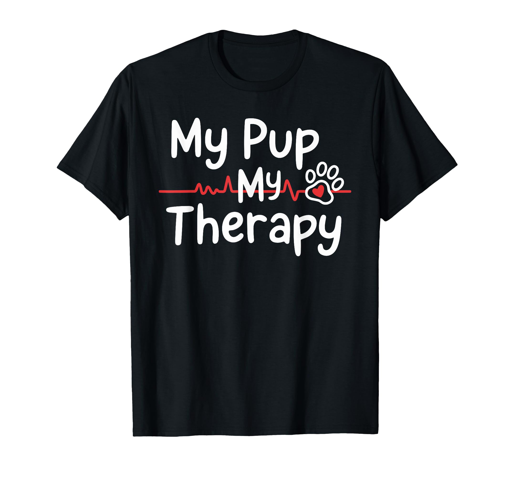 My Pup My Therapy Dog Lovers T-Shirt - Custom Art Print Unisex - T-Shirt, Sweatshirt, Hoodie