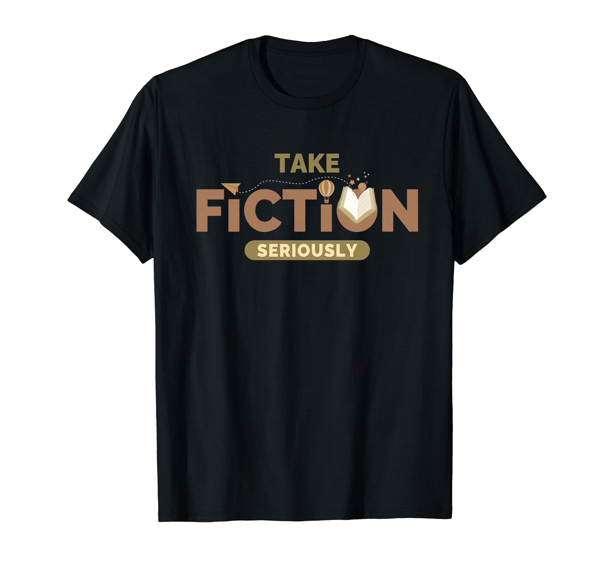 Take Fiction Seriously Book Lover T-Shirt - Aesthetic Graphic Men Women - T-Shirt, Sweatshirt, Hoodie