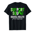 Mental Health Awareness Support Squad T-Shirt - Graphic Print Men Women - T-Shirt, Sweatshirt, Hoodie
