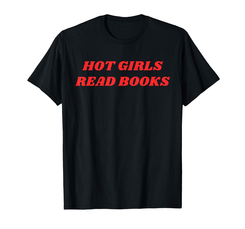 Hot Read Books Funny Flirty T-Shirt - Fun Novelty Design Unisex - T-Shirt, Sweatshirt, Hoodie