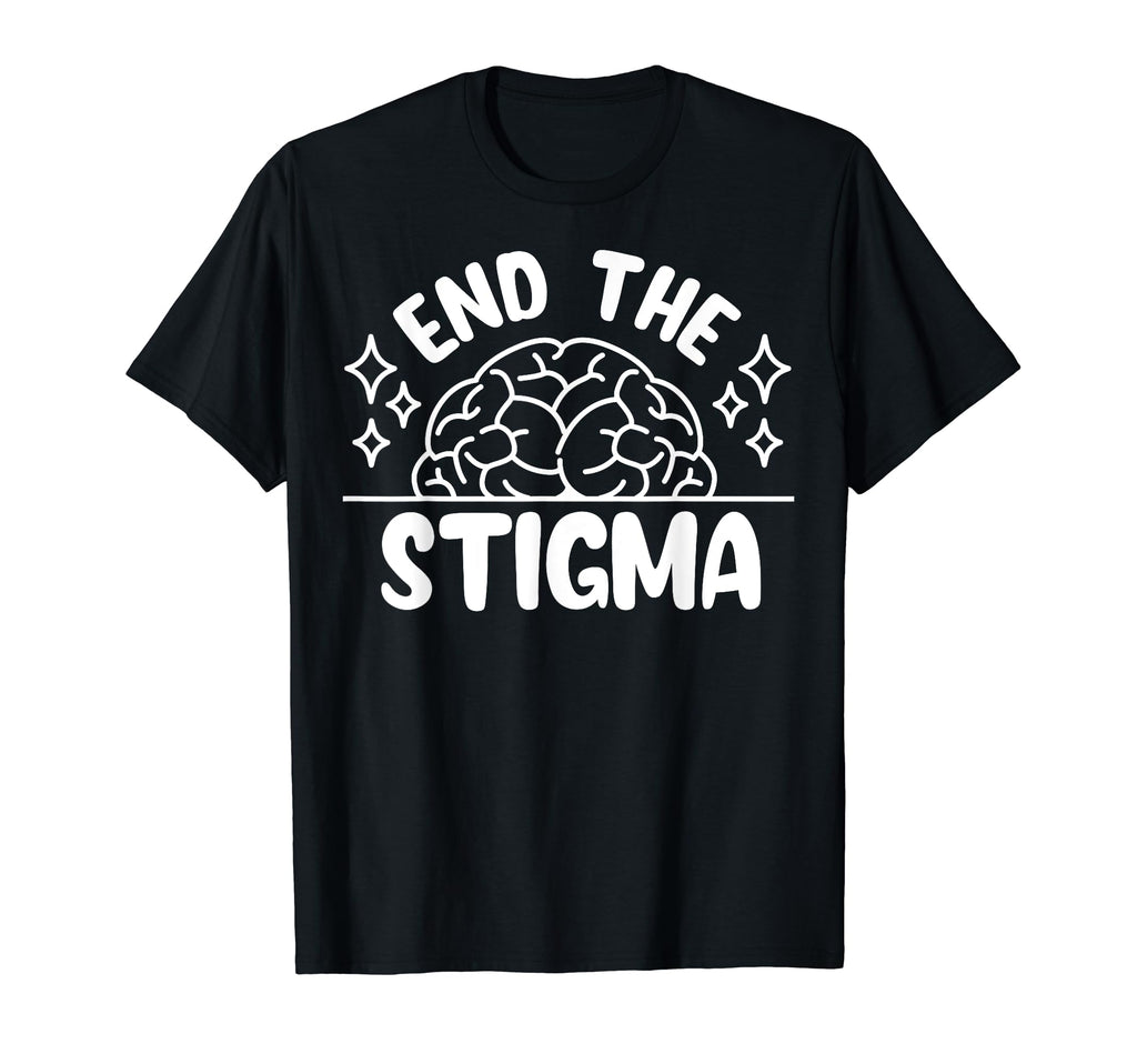 End Stigma Depression Anxiety Mental T-Shirt - Novelty Apparel Men Women - T-Shirt, Sweatshirt, Hoodie