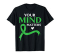 Your Mind Matters Suicide Awareness T-Shirt - Graphic Print Men Women - T-Shirt, Sweatshirt, Hoodie