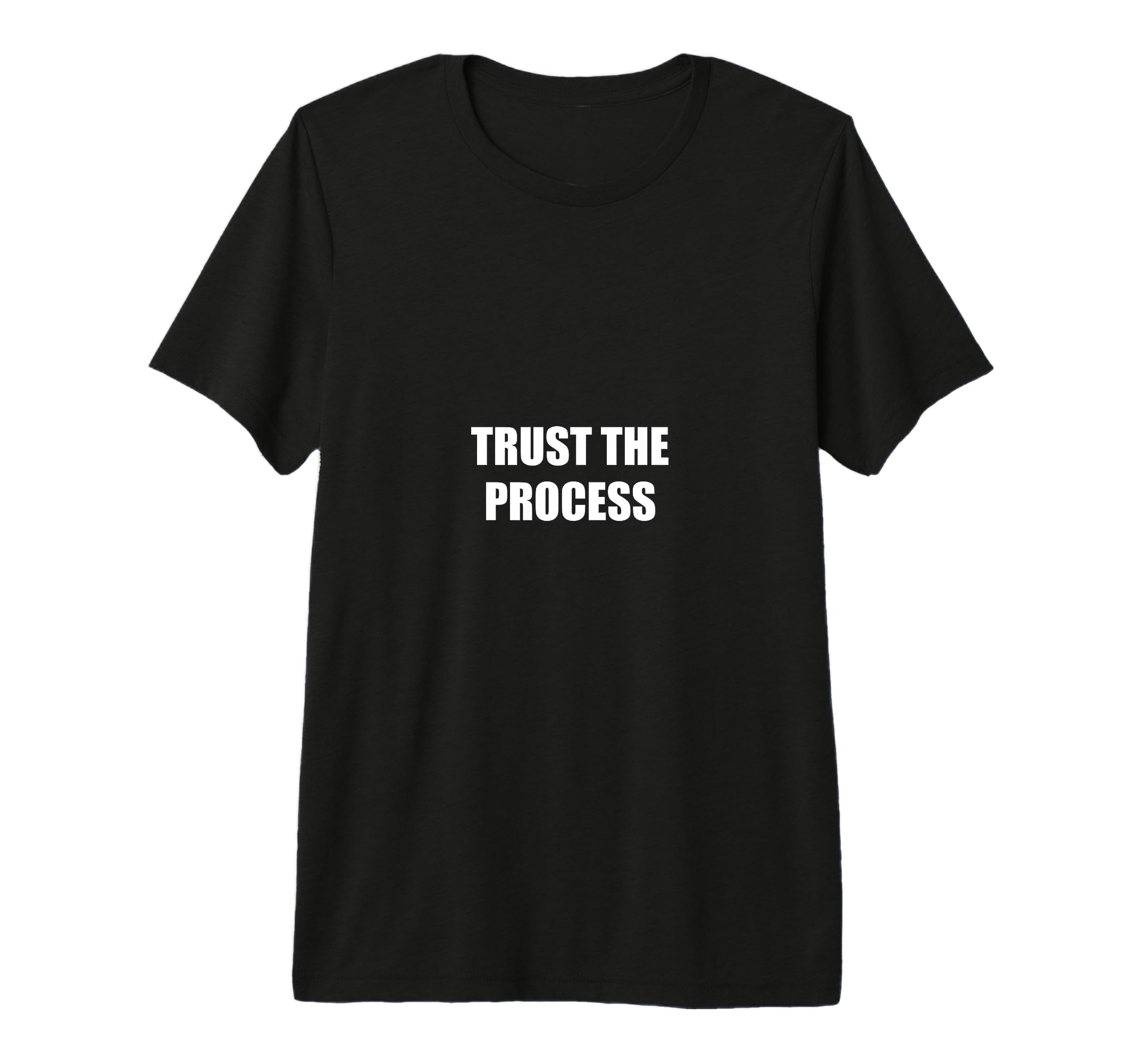 Trust Process Motivational Tri Blend T-Shirt - Trendy Graphic for Adults - T-Shirt, Sweatshirt, Hoodie