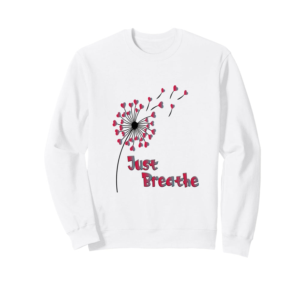 Just Breathe Motivational Heart Sweatshirt - Graphic Print for Adults - T-Shirt, Sweatshirt, Hoodie