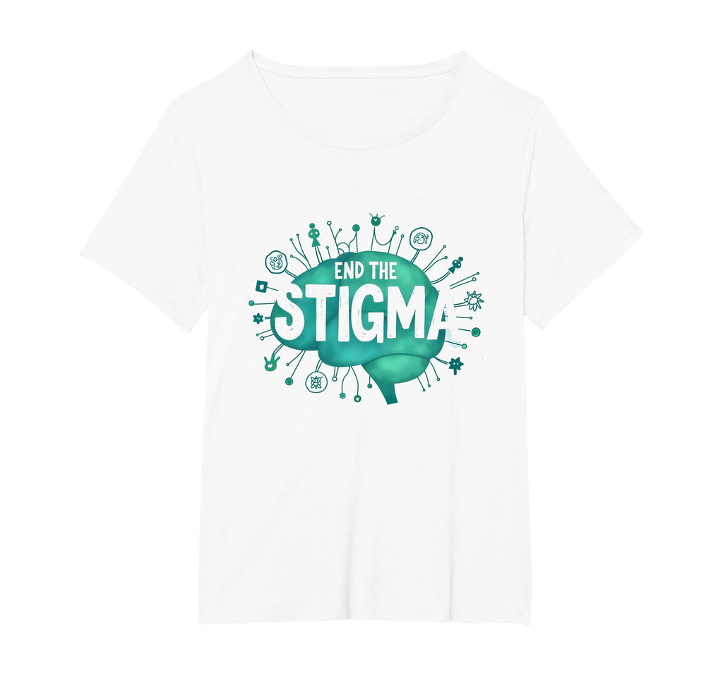 End Stigma Mental Health Awareness Brain T-Shirt - Novelty Apparel Unisex - T-Shirt, Sweatshirt, Hoodie