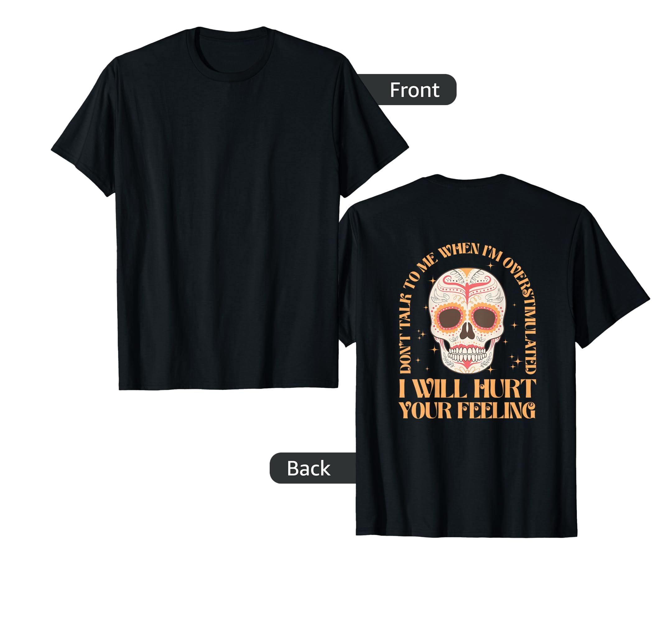Dont Talk To Me When Im Overstimulated I T-Shirt - Streetwear Style Unisex - T-Shirt, Sweatshirt, Hoodie