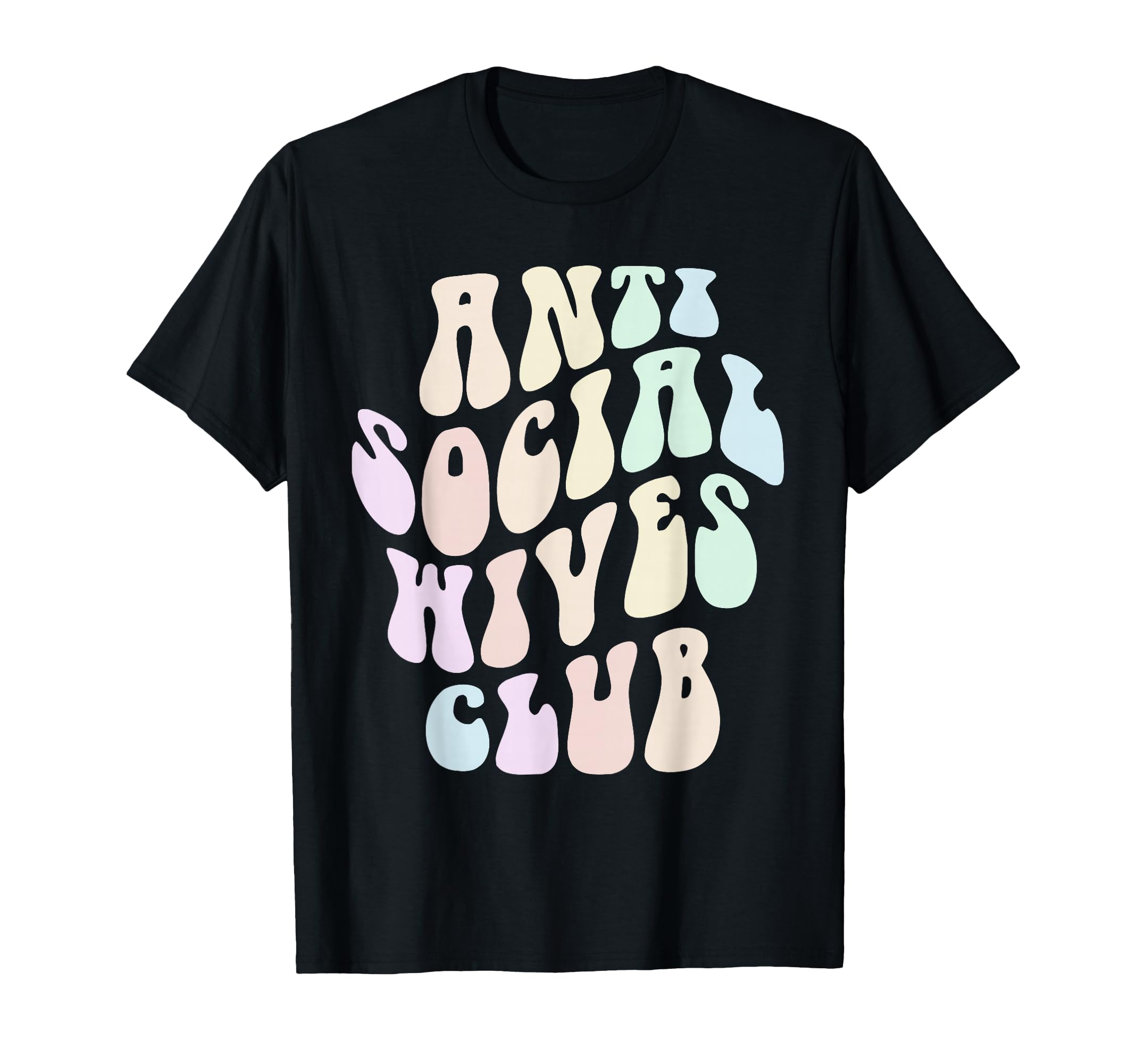 Funny Anti Social Wives Club Spouse T-Shirt - Novelty Apparel for Adults - T-Shirt, Sweatshirt, Hoodie