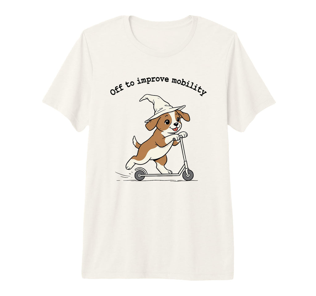 Off To Improve Mobility Dog T-Shirt - Casual Everyday Wear Men Women - T-Shirt, Sweatshirt, Hoodie