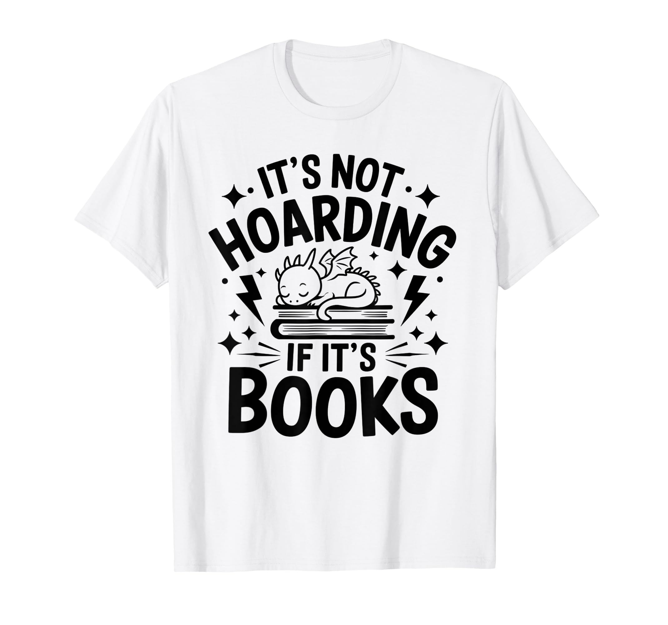 Hoarding If Its Books Hoarder Bookish Hoodie - Streetwear Style Men Women - T-Shirt, Sweatshirt, Hoodie