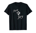 Just Joy Christian Joy Christ T-Shirt - Trendy Graphic Unisex - T-Shirt, Sweatshirt, Hoodie