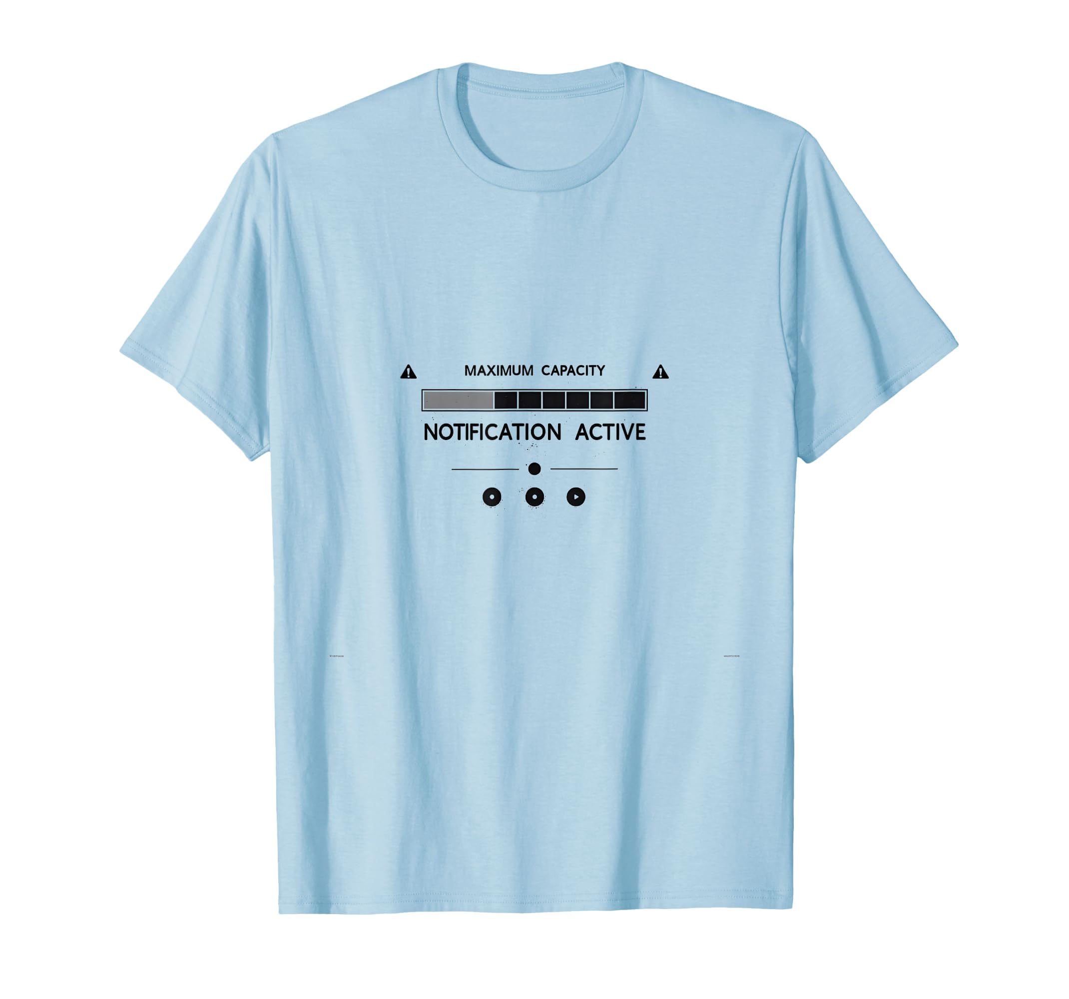 Overstimulated Maximum Capacity T-Shirt - Custom Art Print Unisex - T-Shirt, Sweatshirt, Hoodie