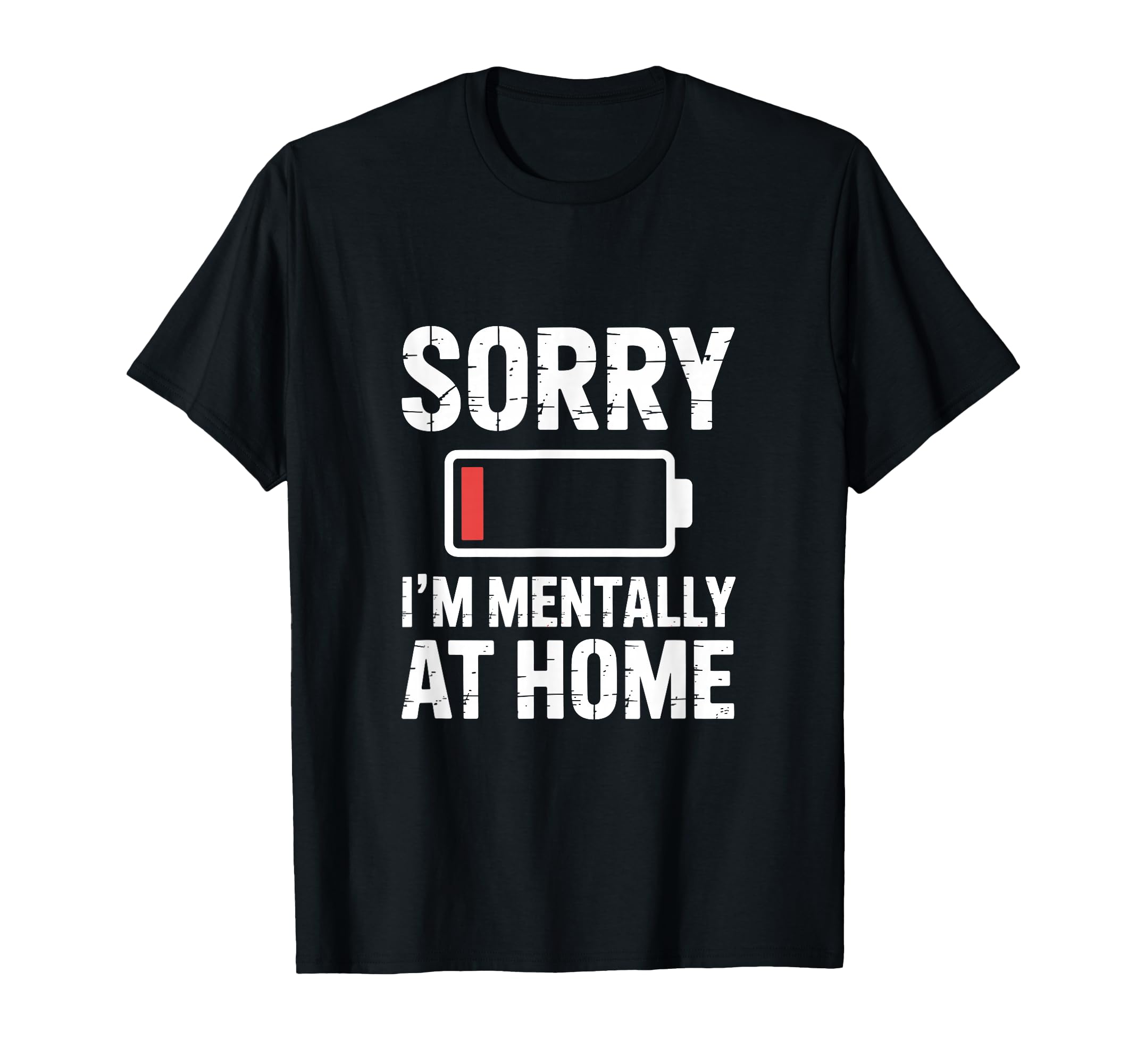 Sorry Im Mentally Home Social Anxiety T-Shirt - Streetwear Style for Adults - T-Shirt, Sweatshirt, Hoodie