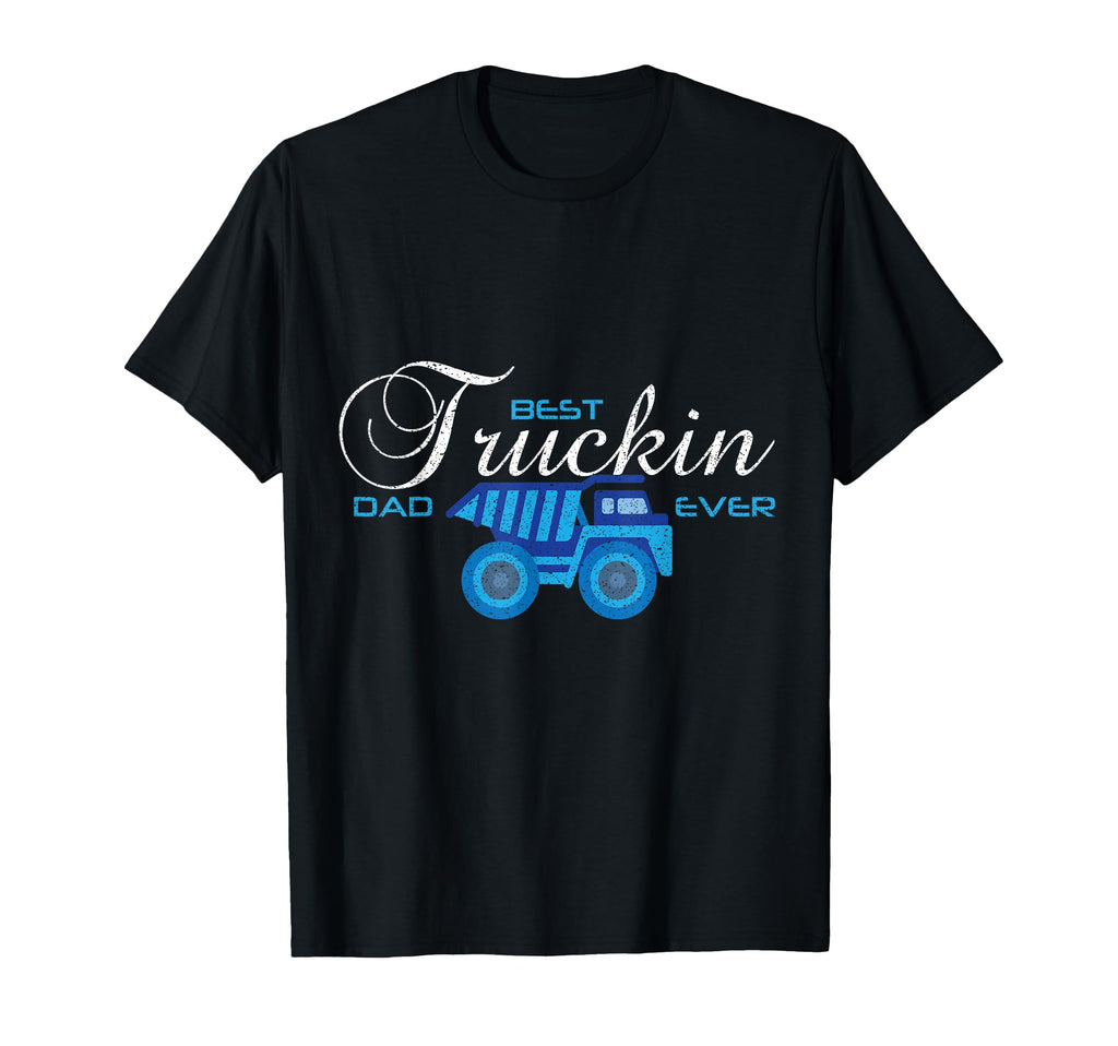 Fathers Gift Best Truckin Dad Ever T-Shirt - Minimalist Print for Adults - T-Shirt, Sweatshirt, Hoodie