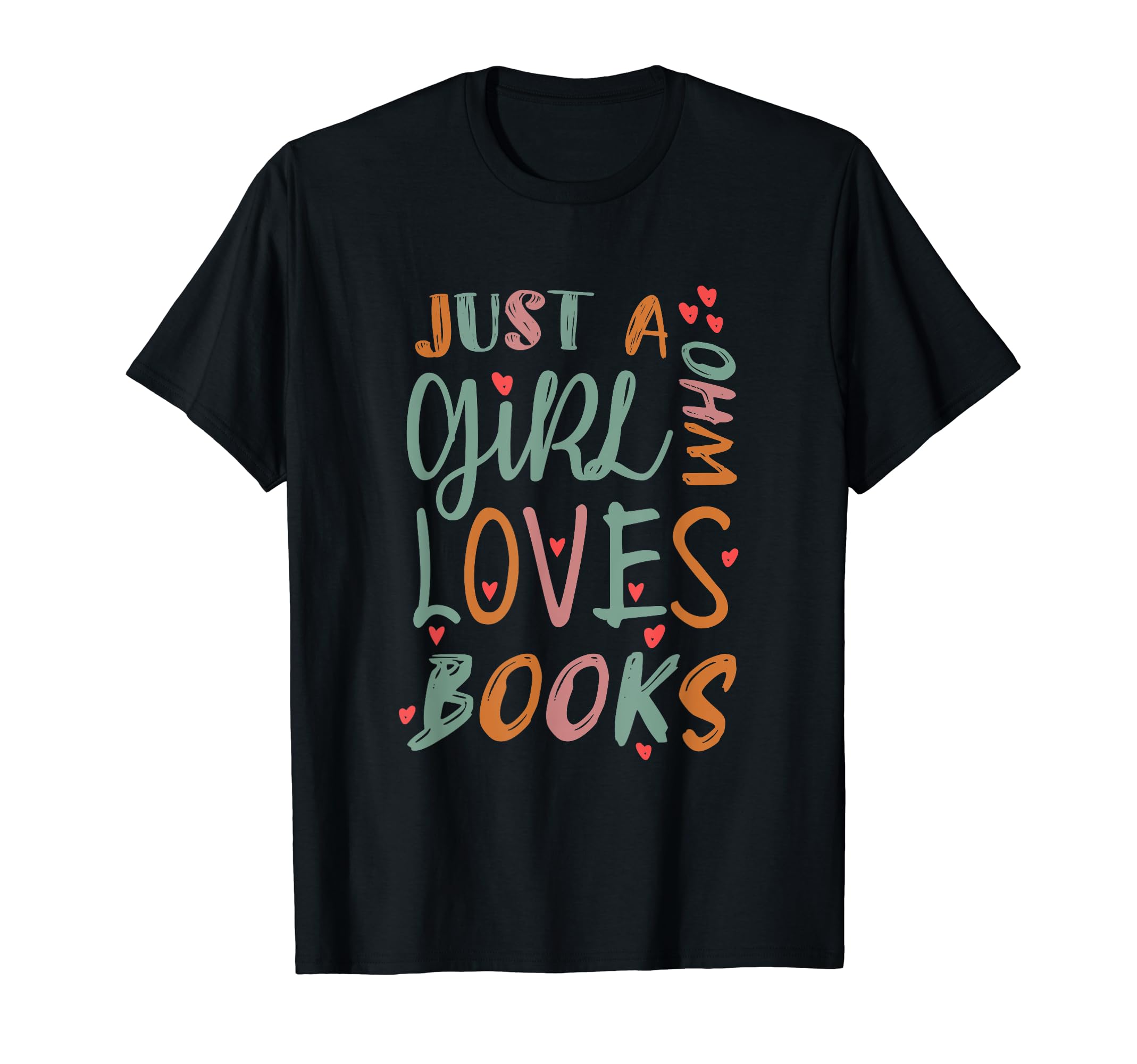 Just Who Loves Books Funny Nerd T-Shirt - Aesthetic Graphic Men Women - T-Shirt, Sweatshirt, Hoodie