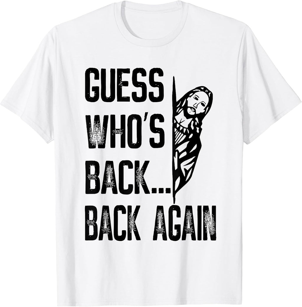 Guess Who's Back Back Again Jesus Easter Funny Unisex T-shirt, Sweatshirt, Hoodie, Long Sleeve Tee - T-Shirt, Sweatshirt, Hoodie