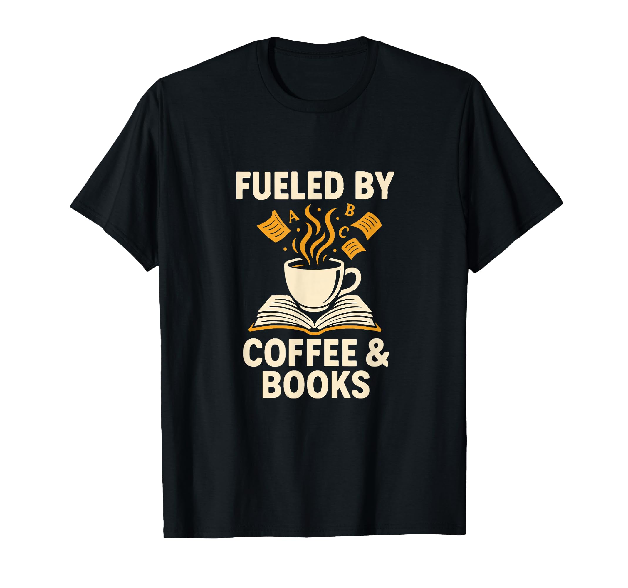 Fueled Coffee And Books Funny Reading T-Shirt - Unique Graphic Unisex - T-Shirt, Sweatshirt, Hoodie