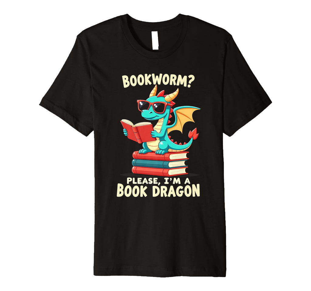 Bookworm Please Im Book Dragon T-Shirt - Custom Art Print Men Women - T-Shirt, Sweatshirt, Hoodie