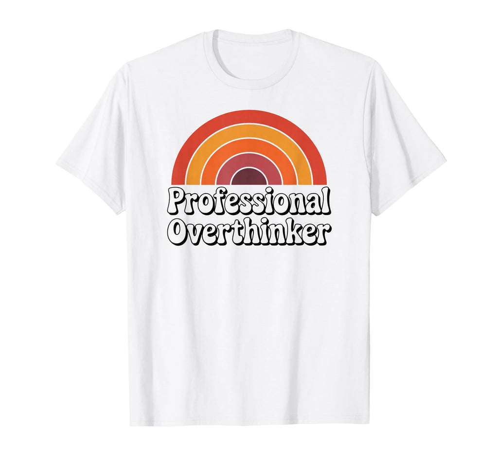 Professional Overthinker Funny 70S T-Shirt - Unique Graphic for Adults - T-Shirt, Sweatshirt, Hoodie