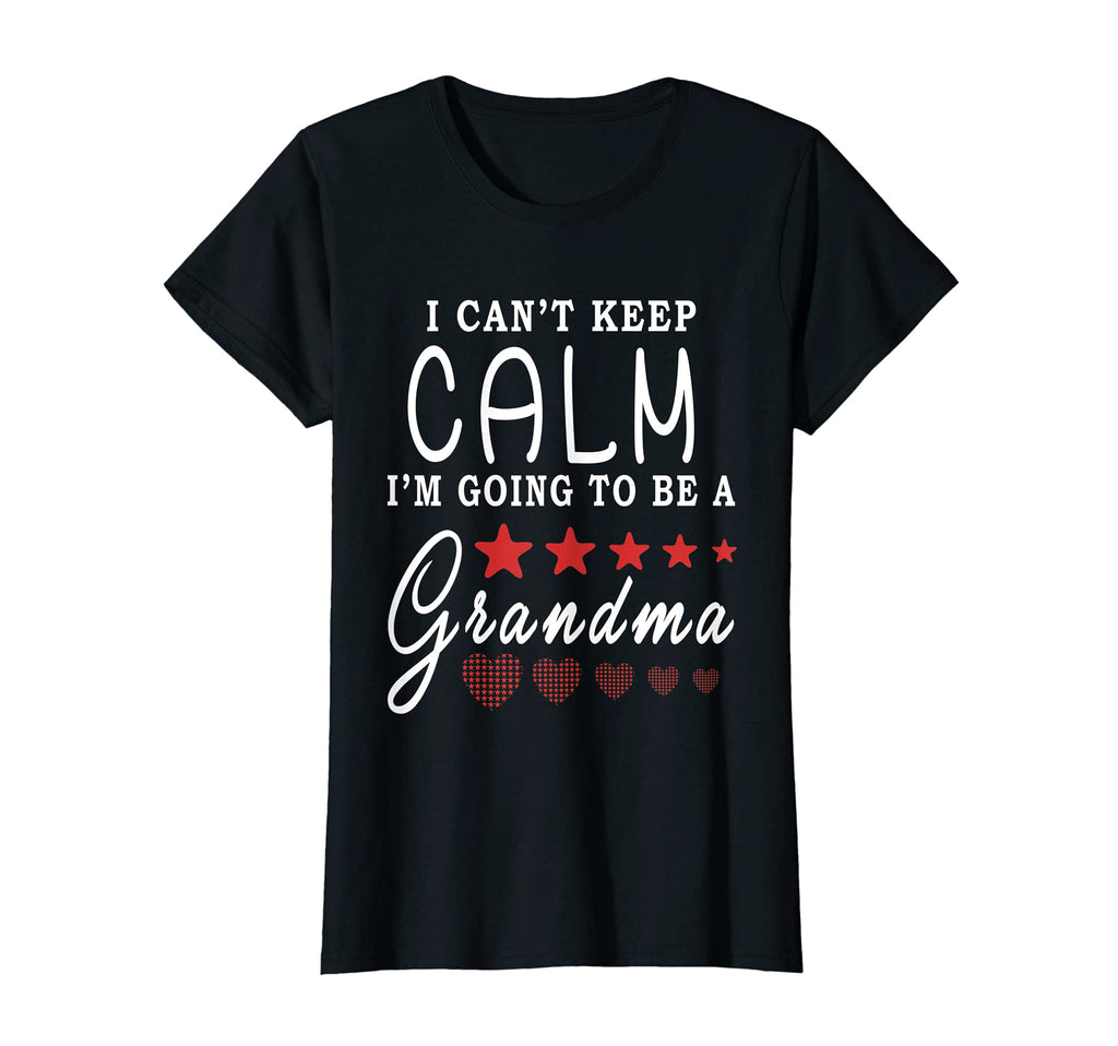 Womens I Cant Keep Calm Im Going To T-Shirt - Novelty Apparel for Adults - T-Shirt, Sweatshirt, Hoodie