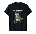 Off To Regulate Emotions Trendy T-Shirt - Fun Novelty Design Men Women - T-Shirt, Sweatshirt, Hoodie