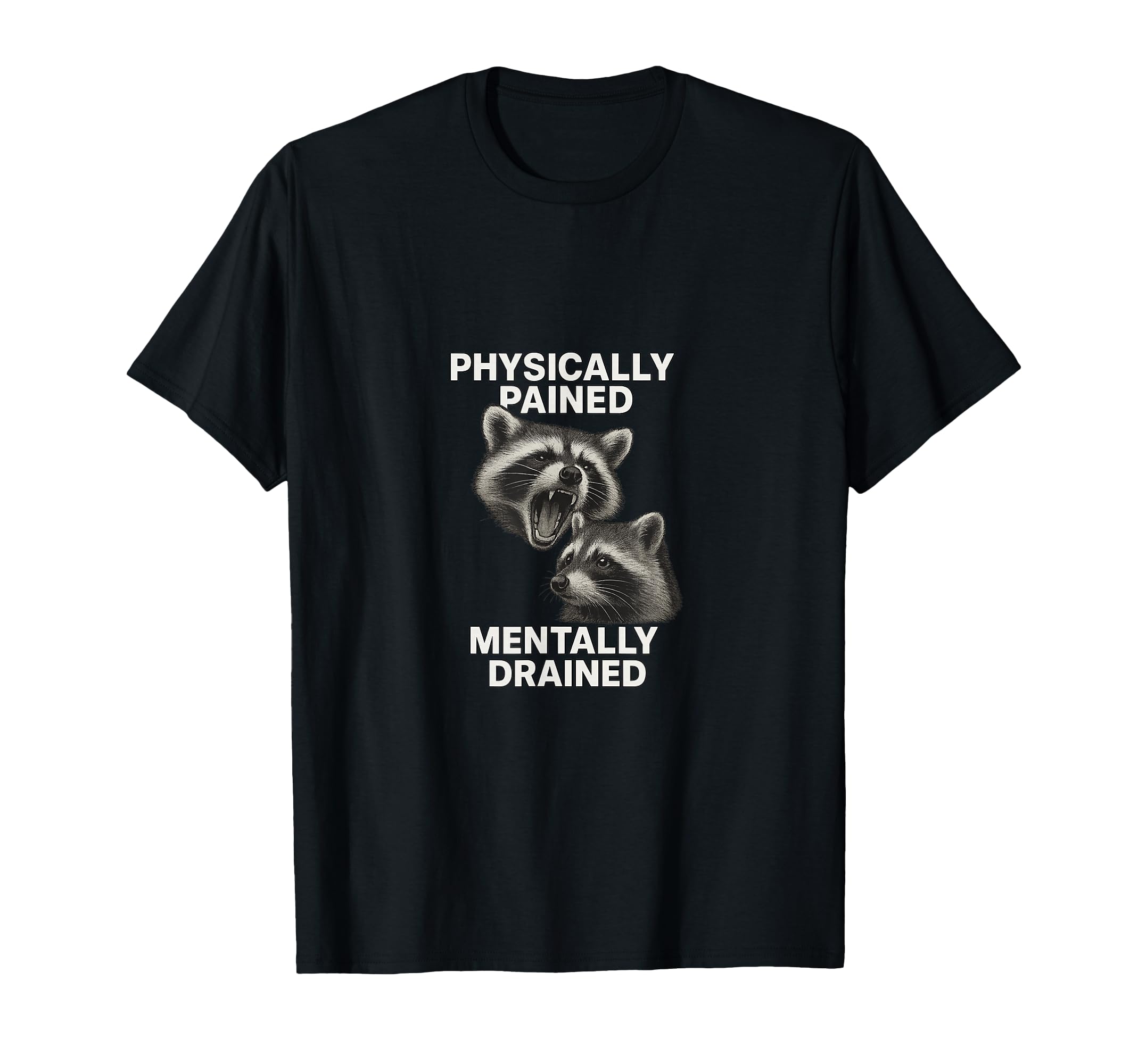 Physically Exhausted Mentally T-Shirt - Minimalist Print for Adults - T-Shirt, Sweatshirt, Hoodie