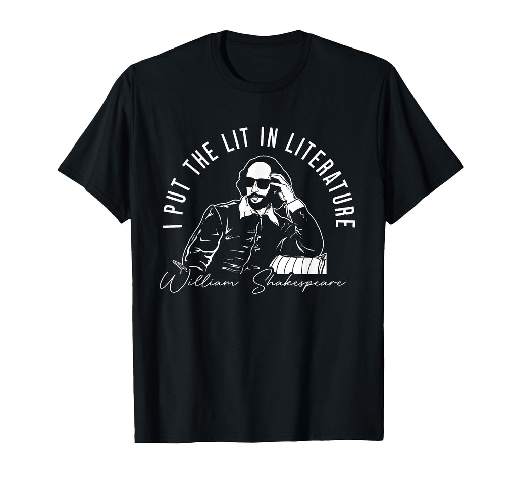 I Put Lit Literature Funny William T-Shirt - Trendy Graphic for Adults - T-Shirt, Sweatshirt, Hoodie