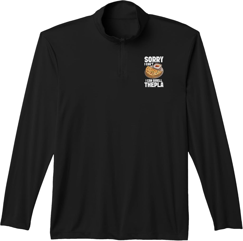 Indian Meal Hinduism Thepla Hindu Cuisine I Smell Thepla Performance Quarter-Zip Top Unisex T-shirt, Sweatshirt, Hoodie, Long Sleeve Tee - T-Shirt, Sweatshirt, Hoodie