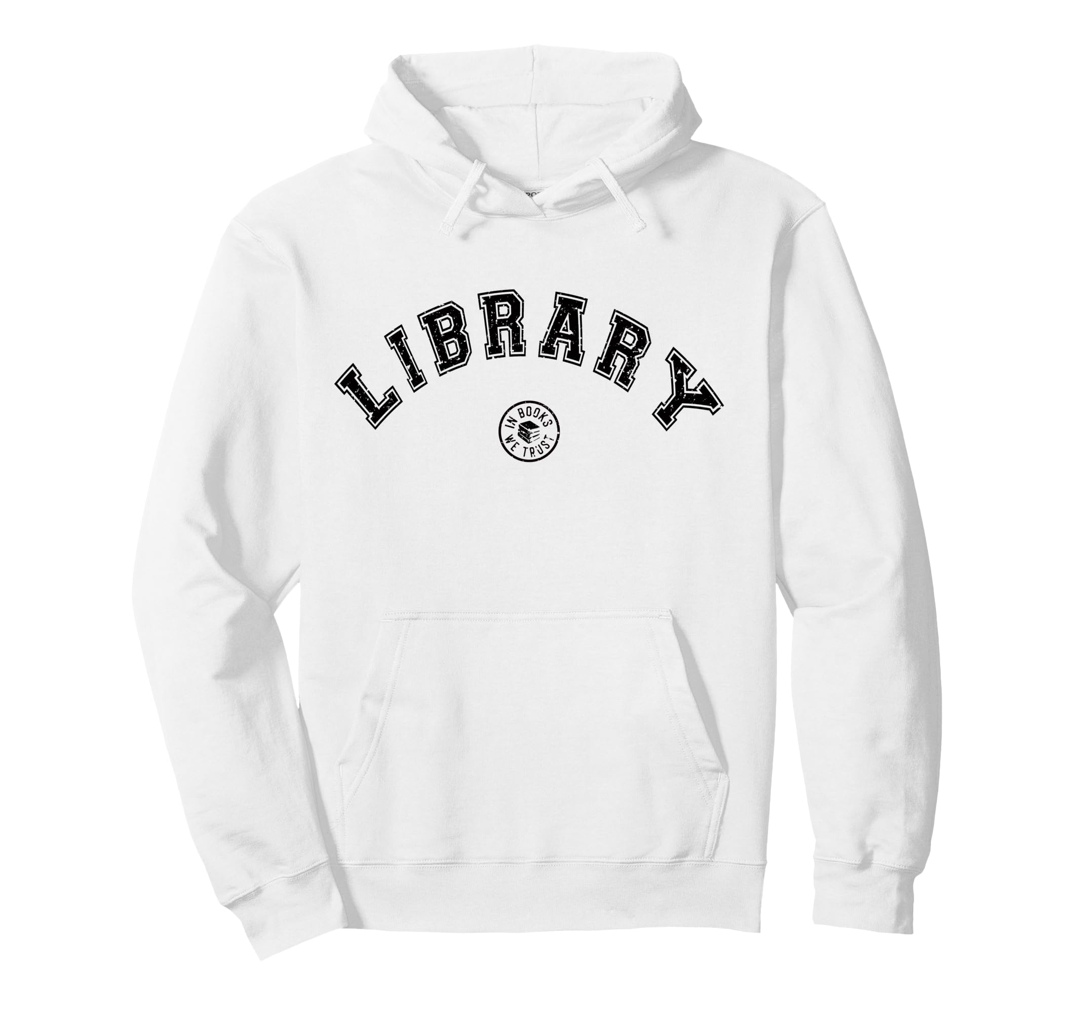 Library School Librarian Book Hoodie - Casual Everyday Wear Men Women - T-Shirt, Sweatshirt, Hoodie
