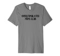 Overstimulated Moms Club T-Shirt - Casual Everyday Wear Unisex - T-Shirt, Sweatshirt, Hoodie