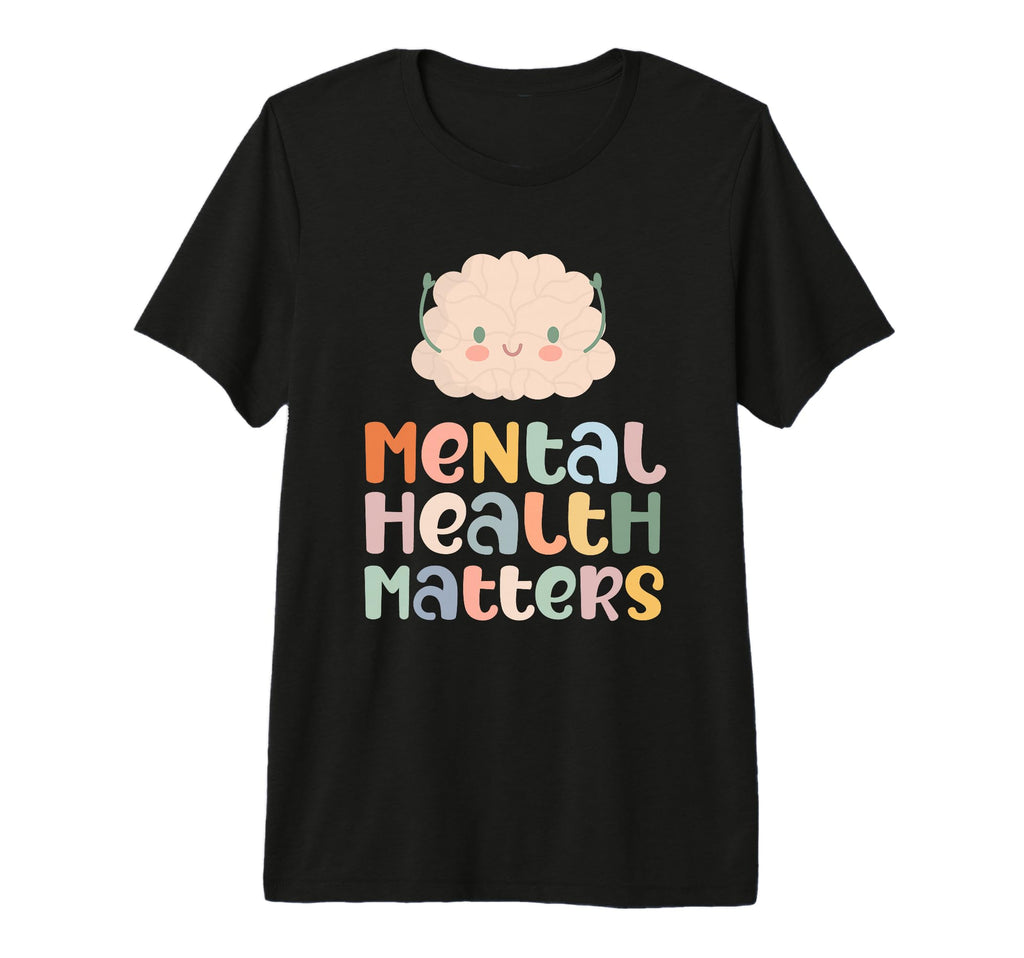 Mental Health Matters Mental Health T-Shirt - Streetwear Style Men Women - T-Shirt, Sweatshirt, Hoodie