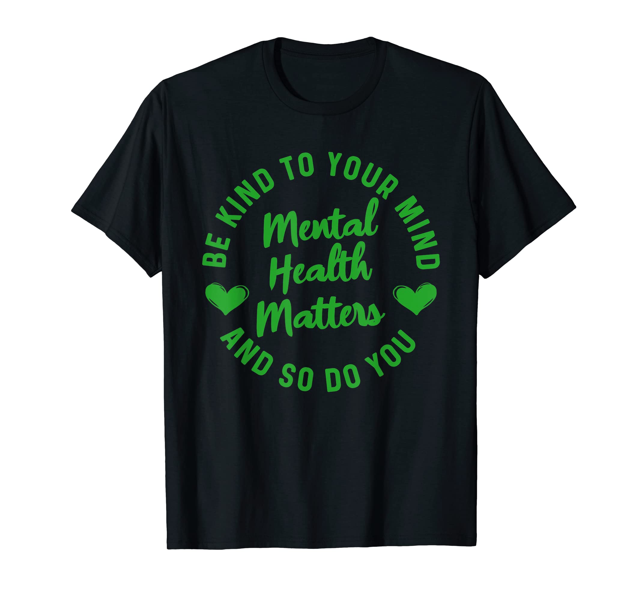 Mental Health Awareness Matters Be T-Shirt - Minimalist Print for Adults - T-Shirt, Sweatshirt, Hoodie
