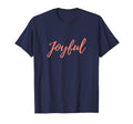 Joyful T-Shirt - Custom Art Print for Adults - T-Shirt, Sweatshirt, Hoodie