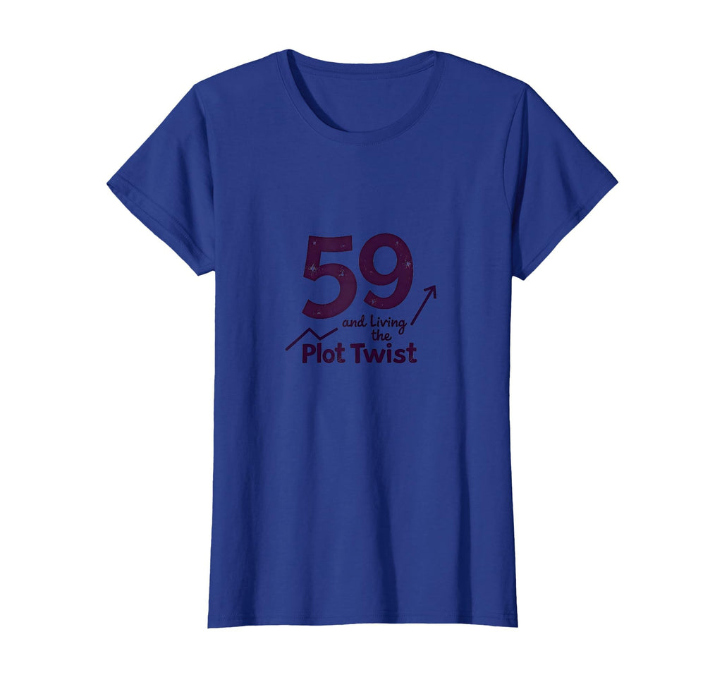 59 And Living Plot Twist Birthday Gift T-Shirt - Minimalist Print Unisex - T-Shirt, Sweatshirt, Hoodie