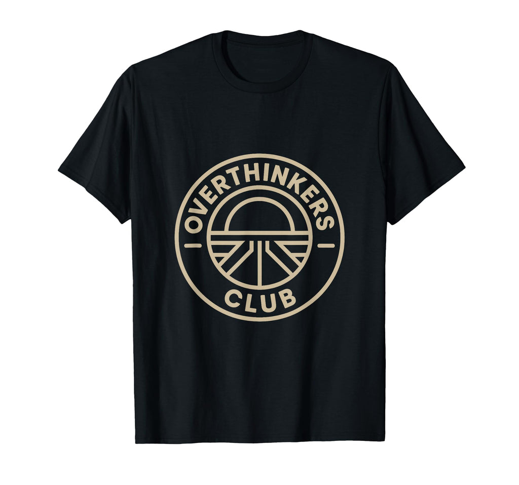 I Overthinkers Club Funny Deep Thinker T-Shirt - Graphic Print Men Women - T-Shirt, Sweatshirt, Hoodie