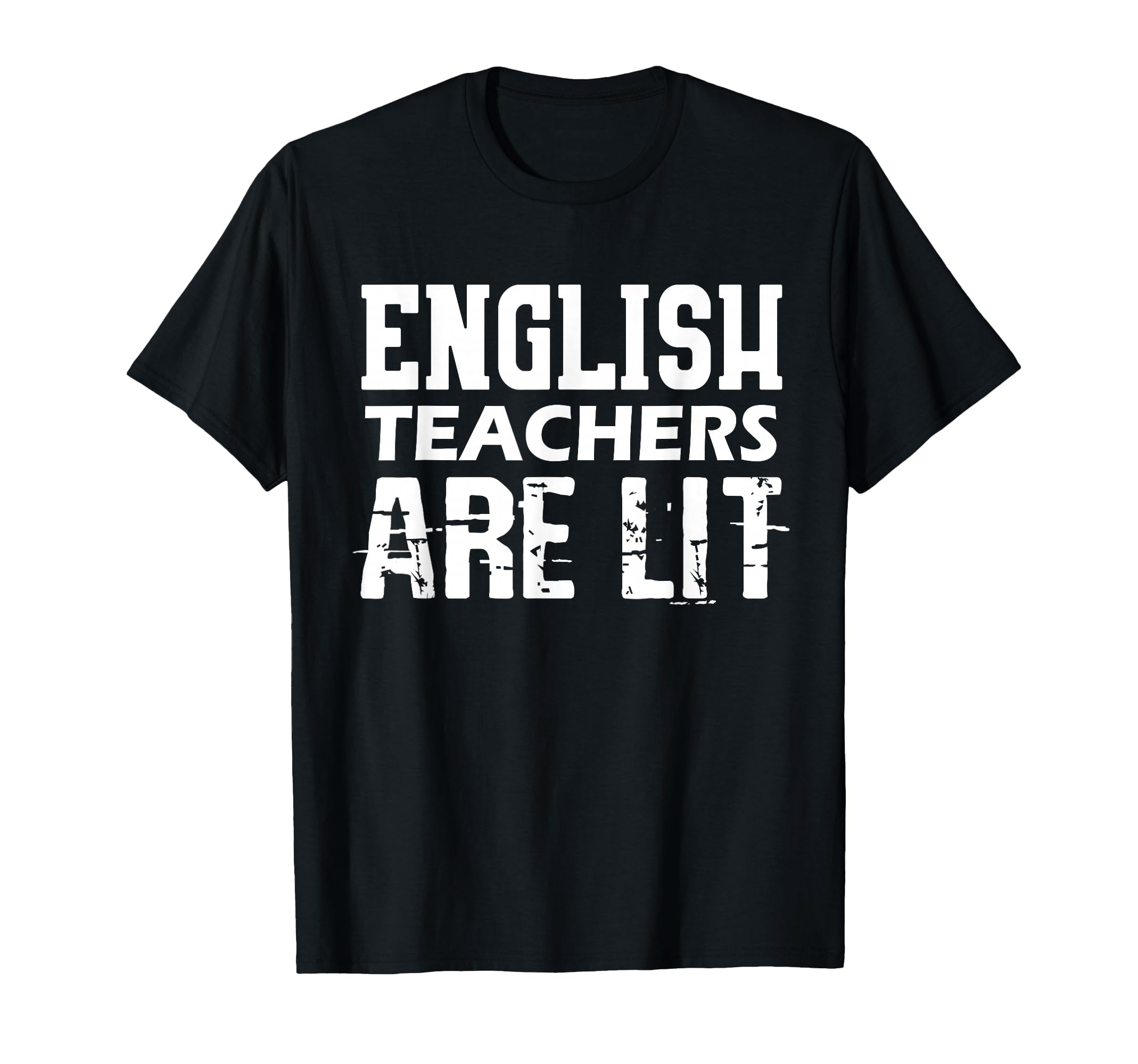 Gifts English Teachers Are Lit Funny T-Shirt - Streetwear Style for Adults - T-Shirt, Sweatshirt, Hoodie