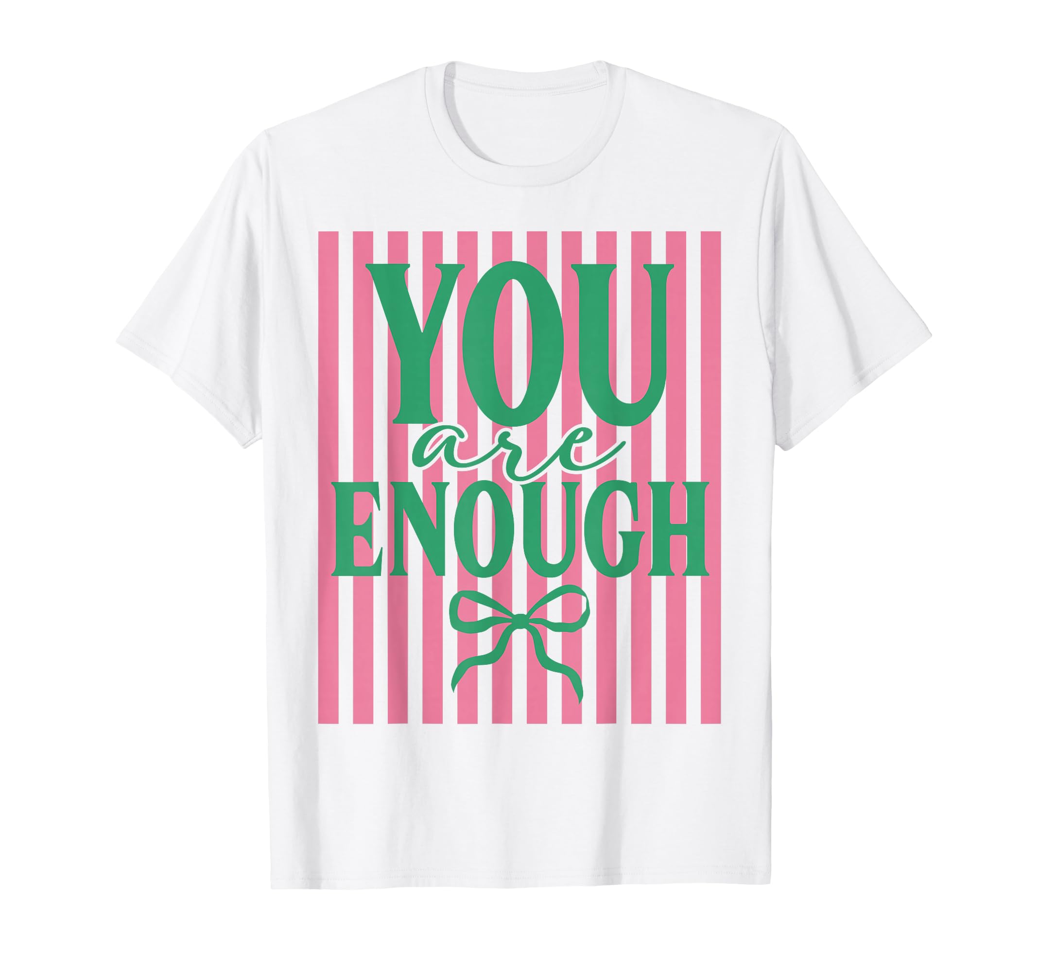 Striped You Are Enough Mental Health T-Shirt - Streetwear Style Men Women - T-Shirt, Sweatshirt, Hoodie