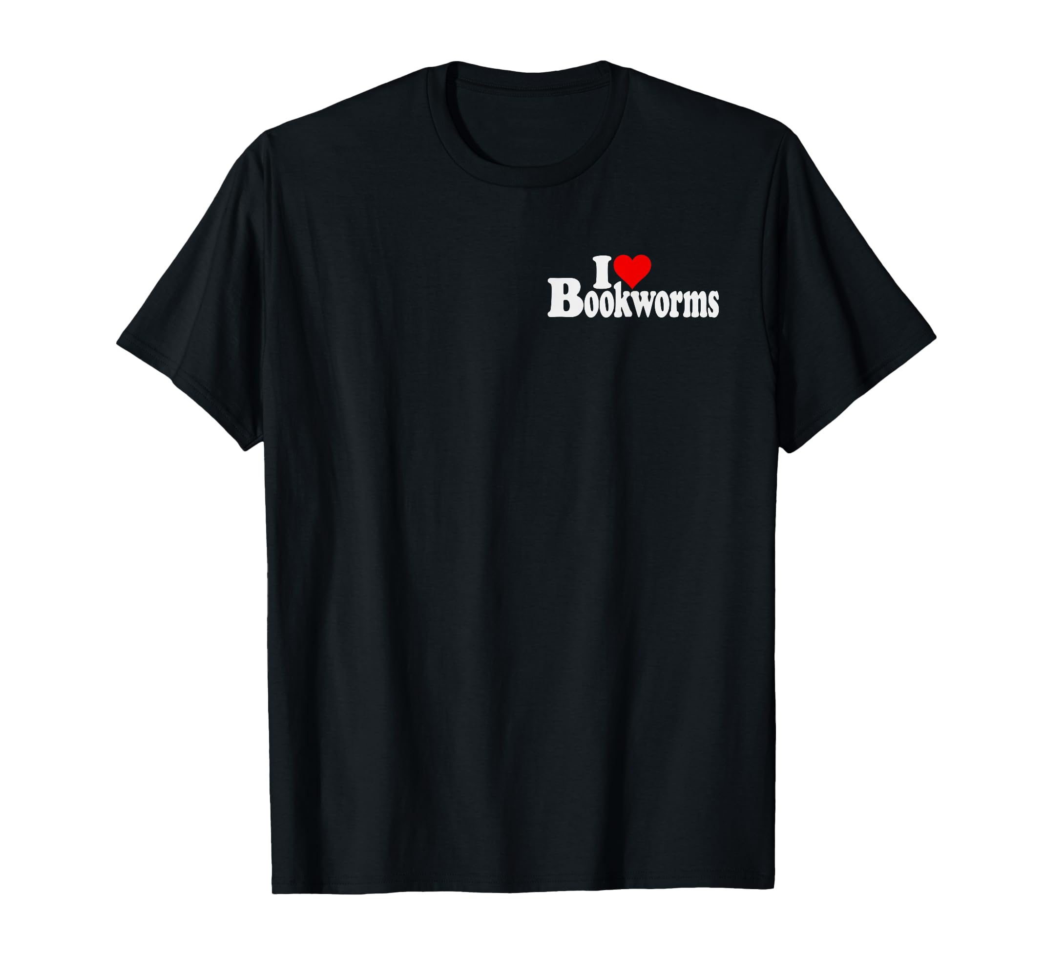 I Love Heart Bookworms Readers Books T-Shirt - Minimalist Print Unisex - T-Shirt, Sweatshirt, Hoodie